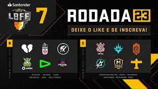 LBFF 7 - Rodada 23 - Grupos B e C | Free Fire