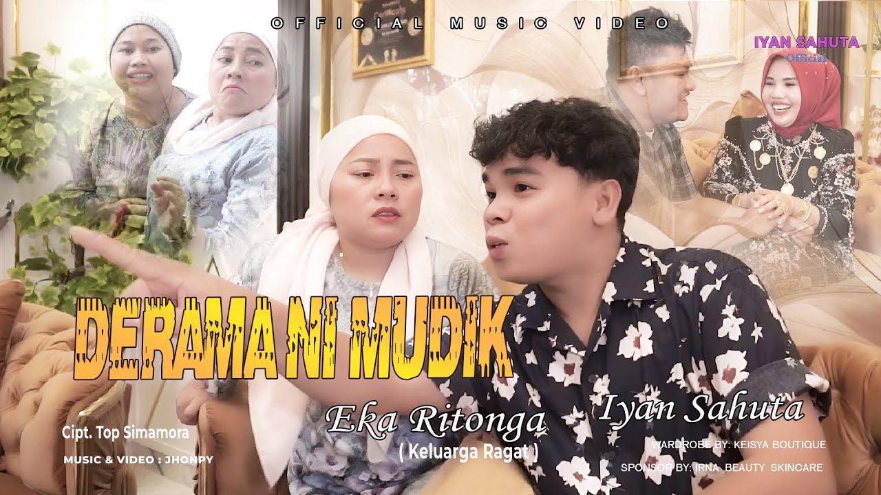 Iyan Sahuta ft Eka Ritonga ( Keluarga Ragat ) - Derama Ni Mudik - Official Music Video