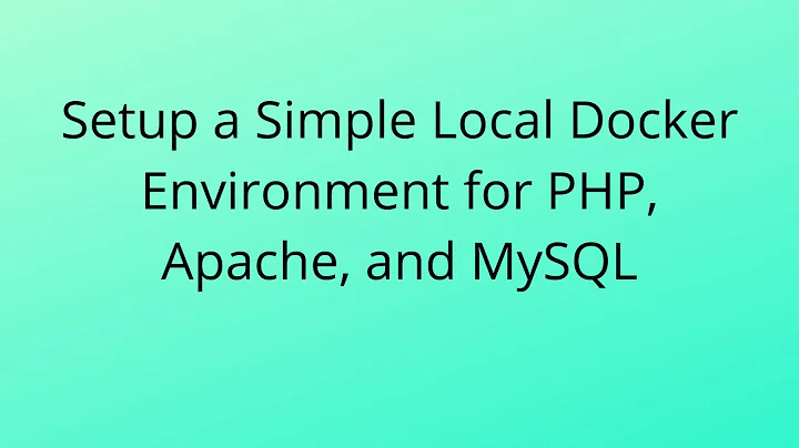 Setup a Docker development environment with PHP Apache & MySQL