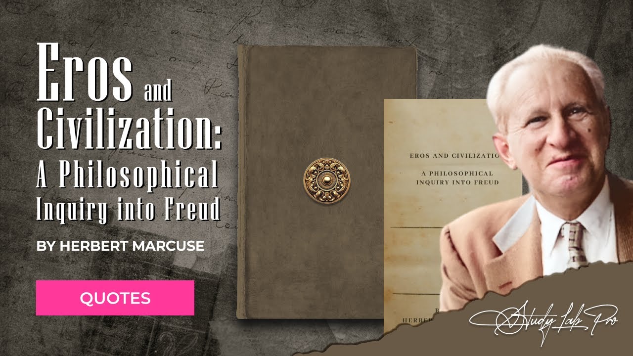 Eros and Civilization by Herbert Marcuse – Quotes & Explanations