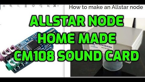 Build-Allstar node -Home made + pre modified CM108 sound card