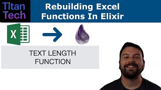 Rebuilding Excel Length Function In Elixir