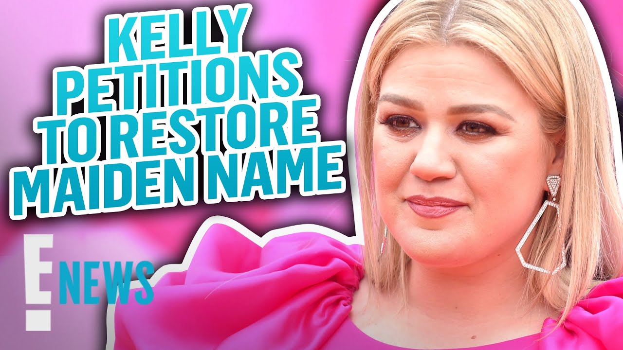 Kelly Clarkson Petitions to Restore Maiden Name After Divorce News