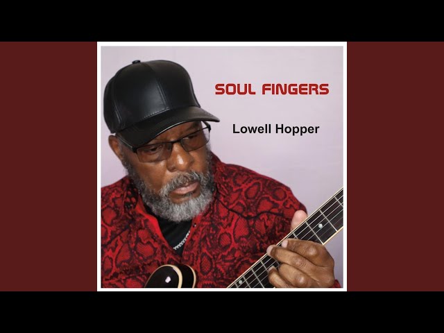 Lowell Hopper - Soul Fingers