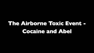 Video voorbeeld van "The Airborne Toxic Event - Cocaine and Abel"