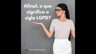O que é LGPD?