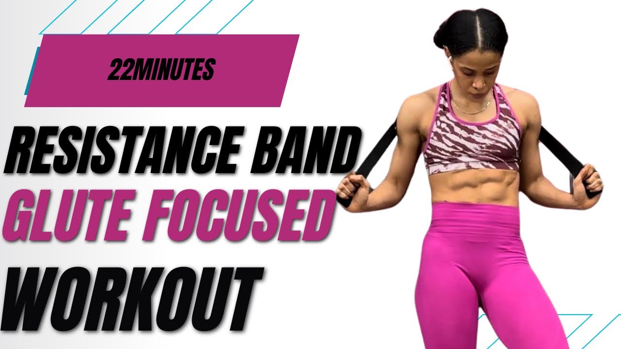 22 MINS RESISTANCE BAND GLUTE-FOCUSED WORKOUT - YouTube