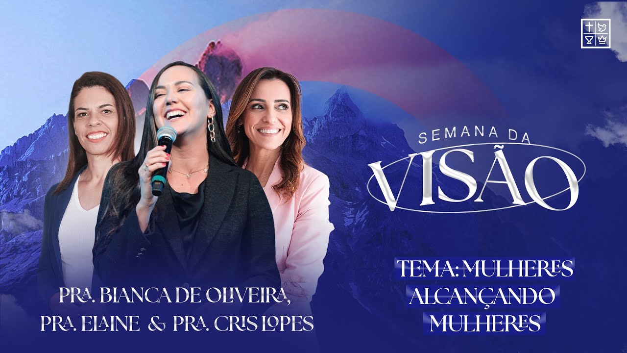 Mulheres Alcançando Mulheres | Semana da Visão 2026