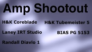 AMP SHOOTOUT - H&K,Randall,Laney,Bias METAL by Worgram 951 views 8 years ago 2 minutes, 37 seconds