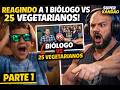 REAGINDO a 1 Biólogo vs 25 Vegetarianos (Super Xandão) | PARTE 1