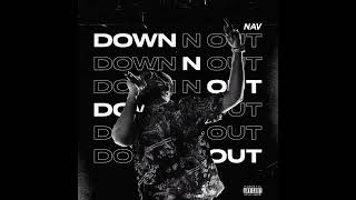 NAV  - Down N Out (Official Audio)