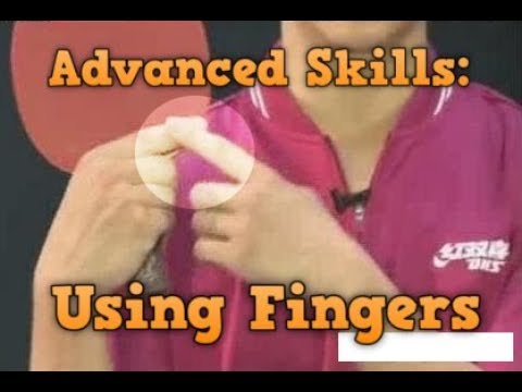 table tennis master level: using fingers (Ma Long&rsquo;s technique)