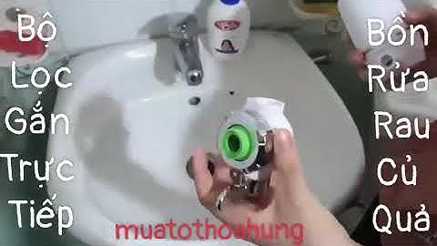 Cách lắp đặt bộ lọc nước trực tiếp tại vòi gắn tại bồn rửa chén bát- rau củ quả