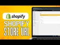 How To Find My Shopify Store URL (2024) Easy Guide