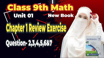 Class 9th Math New Book Unit 01 Review Exercise Question #2,Q#3,Q#4,Q#5,Q#6 & Q#7 @MathWIZARDS-u5m