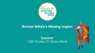 Roman Britain's Missing Legion  with Dr Simon Elliott