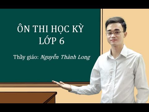 Ôn tập toán 6 học kì 1 | Ôn thi học kỳ 1 toán 6 – Các bài toán về tập hợp – Thầy Nguyễn Thành Long