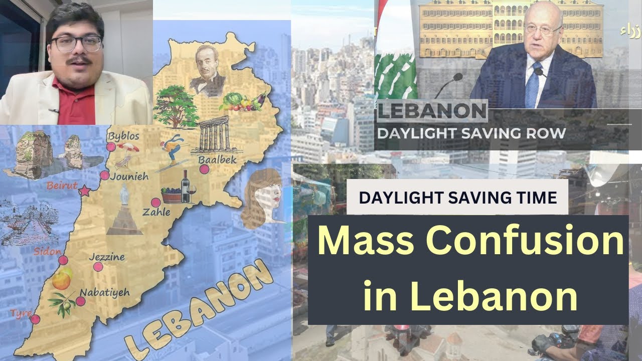 Daylight Saving time - Mass Confusion in Lebanon 