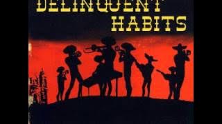 Delinquent Habits - Here Comes The Horns