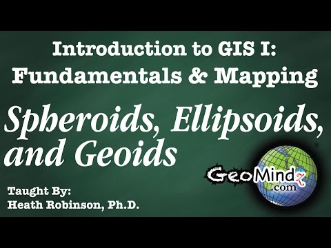 Spheroids, Ellipsoid, and Geoid - GIS Fundamentals and Mapping (4)
