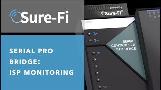 ISP Monitoring with Serial Pro Bridge