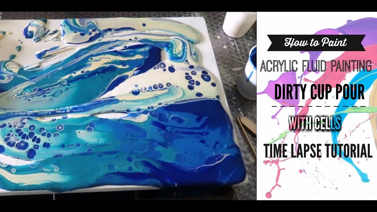 Acrylic Fluid Pour Painting using a Dirty cup Pour easy painting ...