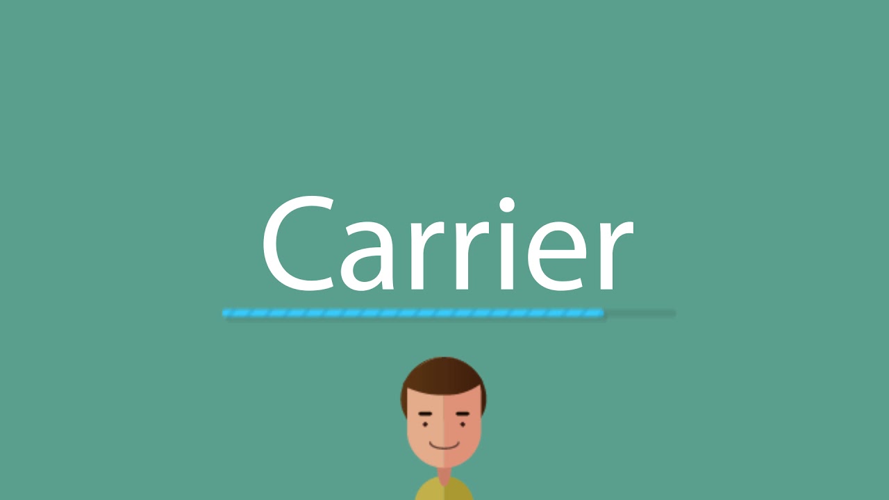 Carrier pronunciation