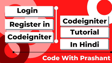 Login Register In Codeigniter with Mysql | Codeigniter Tutorial in Hindi | By Prashant