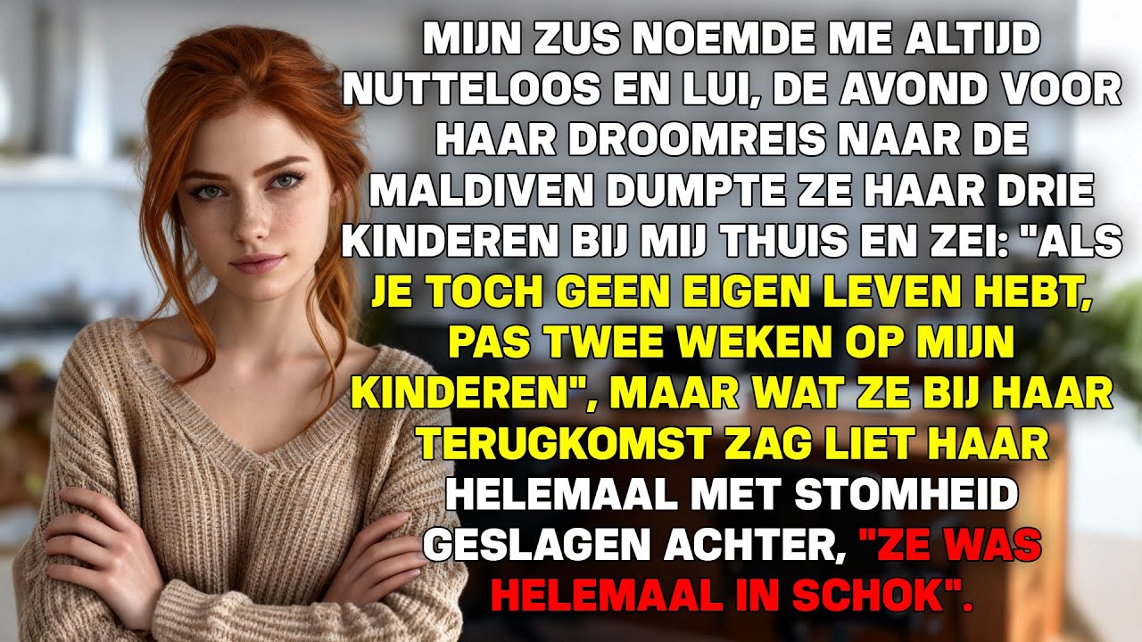 “Jij doet toch niets, pas op mijn kinderen,” zei mijn zus voor haar reis. Toen ze terugkwam…