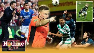 Hotline Live | Ex-Grade One ref Des Roache on Celtic penalty drama | James Tavernier statement