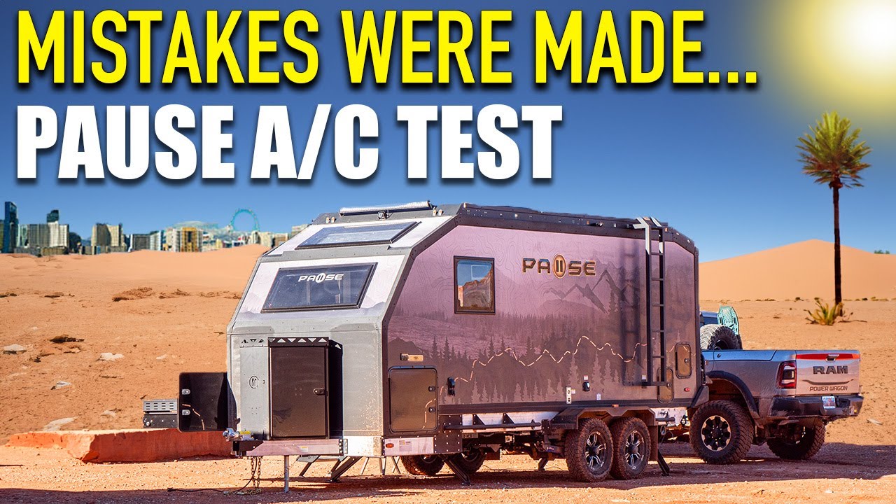 Pause Rv Overlander Can The Pause A/C Handle 100+ Degrees in Vegas? | Overland Trailer in ...