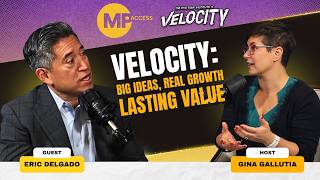 Celebrity MP Access - Velocity: Big Ideas, Real Growth, Lasting Value | Eric Delgado Profile