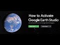 How to Activate Google Earth Studio