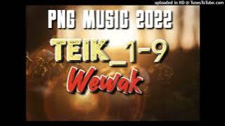 Wewak|PNG Music 2022|Teik 1-9