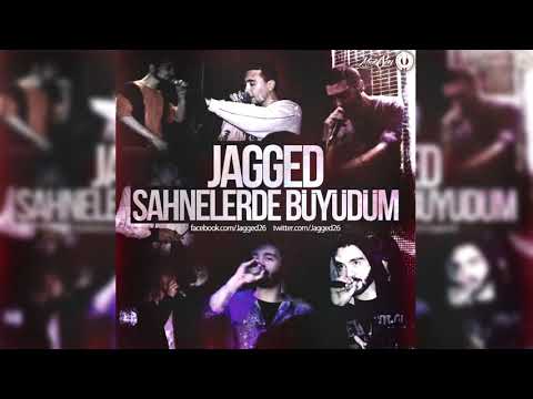 JAGGED - SAHNELERDE BÜYÜDÜM (SÖZLERİYLE)