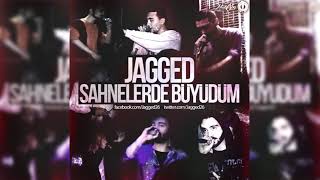 JAGGED - SAHNELERDE BÜYÜDÜM (SÖZLERİYLE) Resimi