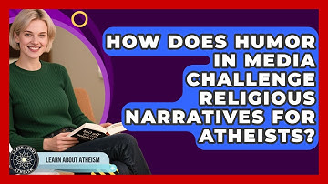 How Does Humor In Media Challenge Religious Narratives For Atheists? - Learn About Atheism