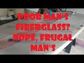 Poor mans fiberglass no frugal mans fiberglass sup