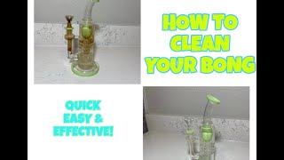 HOW TO CLEAN YOUR BONG 🧼🛁 QUICK, EASY, AND EFFECTIVE