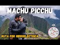 MACHU PICCHU (MACHUPICCHU) LLEGAR CAMINANDO POR HIDROELECTRICA | PERÚ | 4K |
