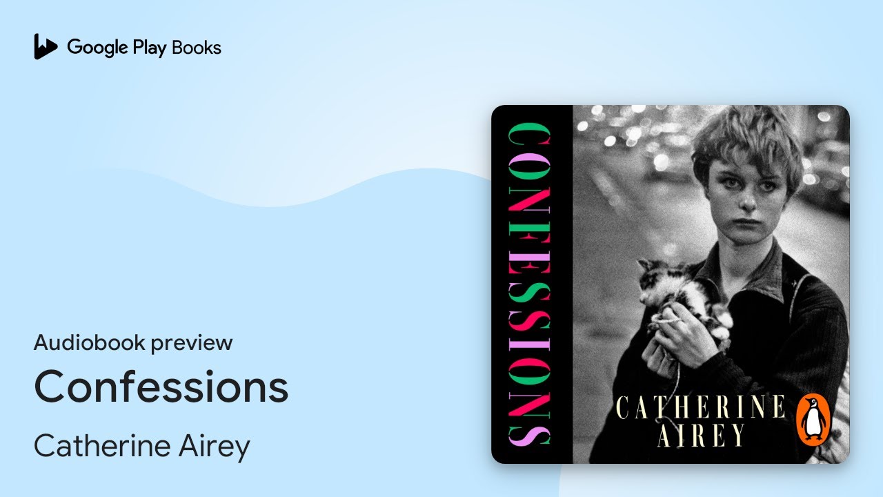 Confessions by Catherine Airey · Audiobook preview YouTube