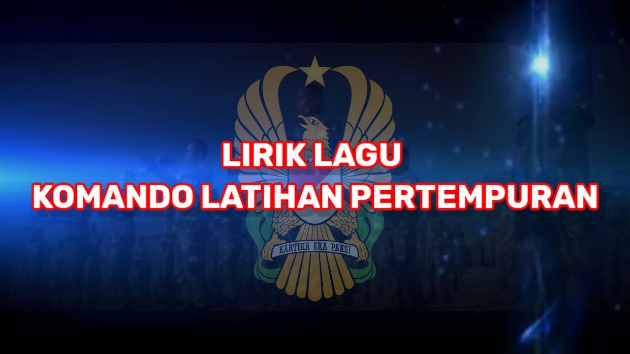 Lirik Lagu Komando Latihan Pertempuran TNI AD