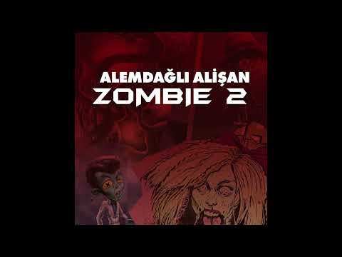 Alemdağlı Alişan - Zombie 2 (HQ)