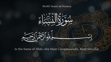 سورة النساء | Surah An-Nisa – Sheikh Yasser Al-Dosari | English Translation