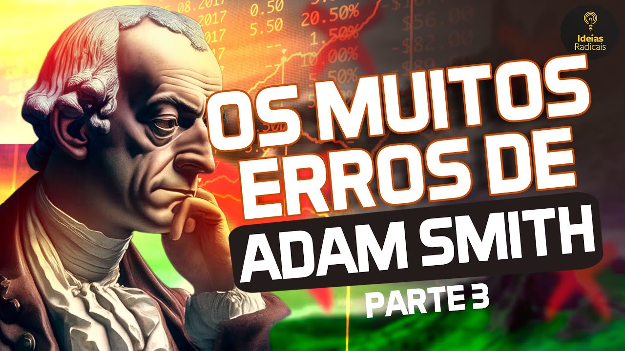 Os Muitos Erros de Adam Smith Parte 3 – Teoria de Valor Trabalho