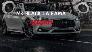 Mr Black La Fama -  ASOBATI ( car audio ) bass boosted