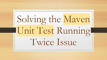 Solving the Maven Unit Test Running Twice Issue