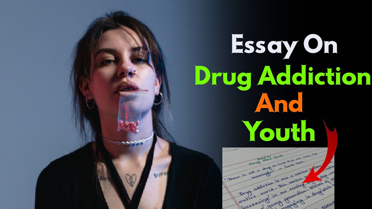 drug addiction and youth essay