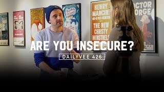 Why Showing Your Insecurities Is a Good Idea | DailyVee 426