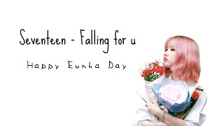 Seventeen - Falling For U (sub esp) Eunha (Gfriend) #HappyEunhaDay